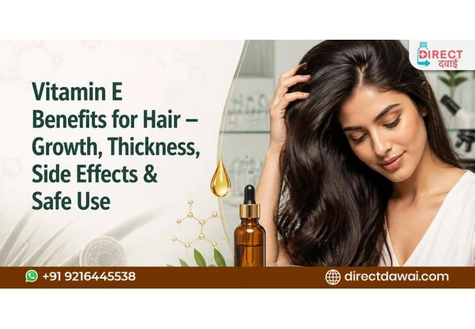 Vitamin E Benefits for Hair – Growth, Thickness, Side Effects